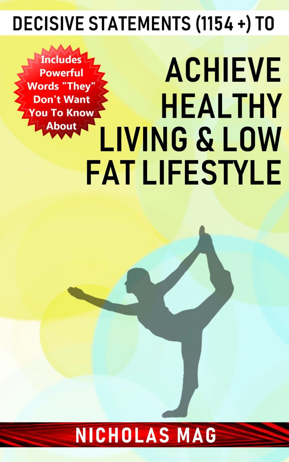 Big bigCover of Decisive Statements (1154 +) to Achieve Healthy Living & Low Fat Lifestyle