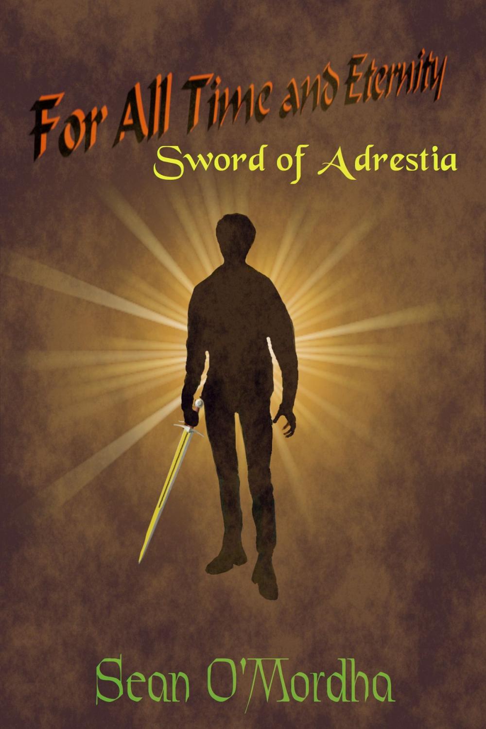 Big bigCover of For All Time and Eternity: Sword of Adrestia