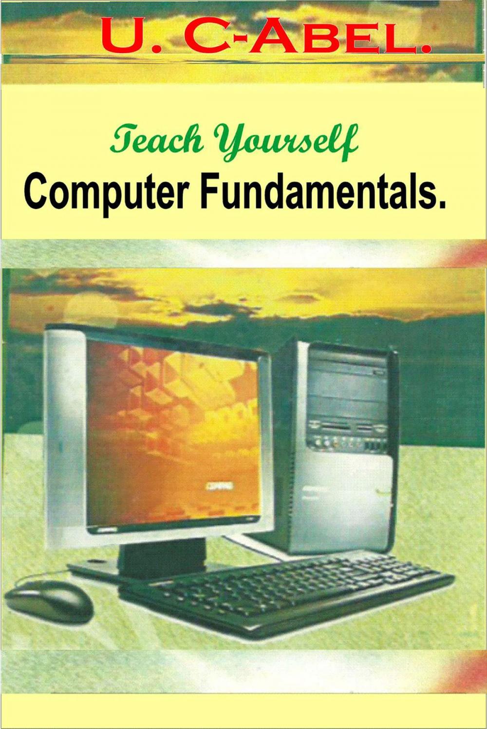 Big bigCover of Teach Yourself Computer Fundamentals.