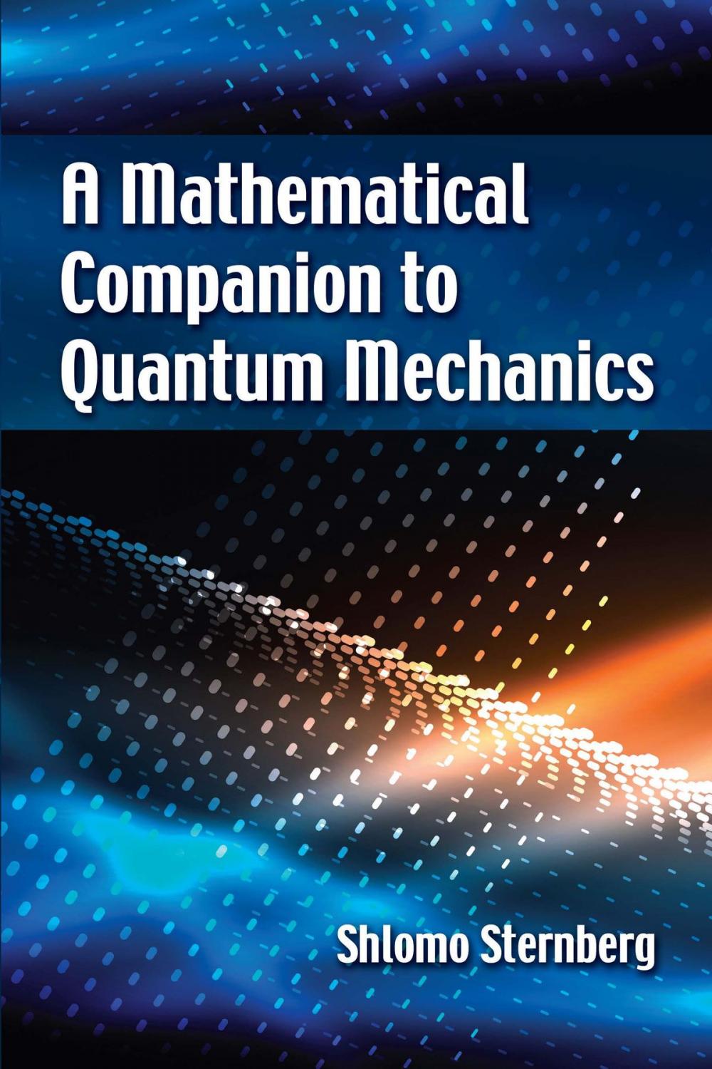 Big bigCover of A Mathematical Companion to Quantum Mechanics