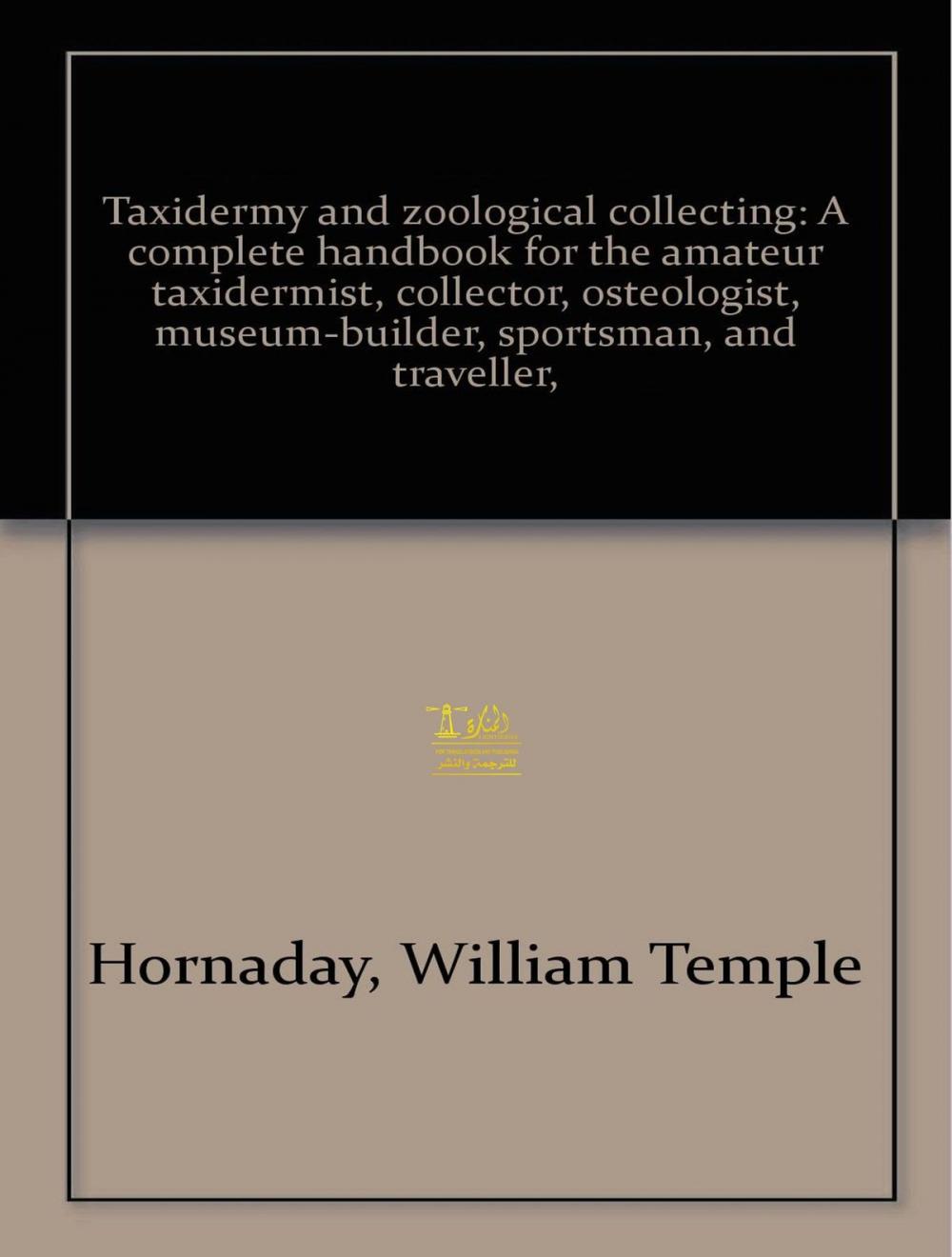 Big bigCover of Taxidermy and Zoological Collecting