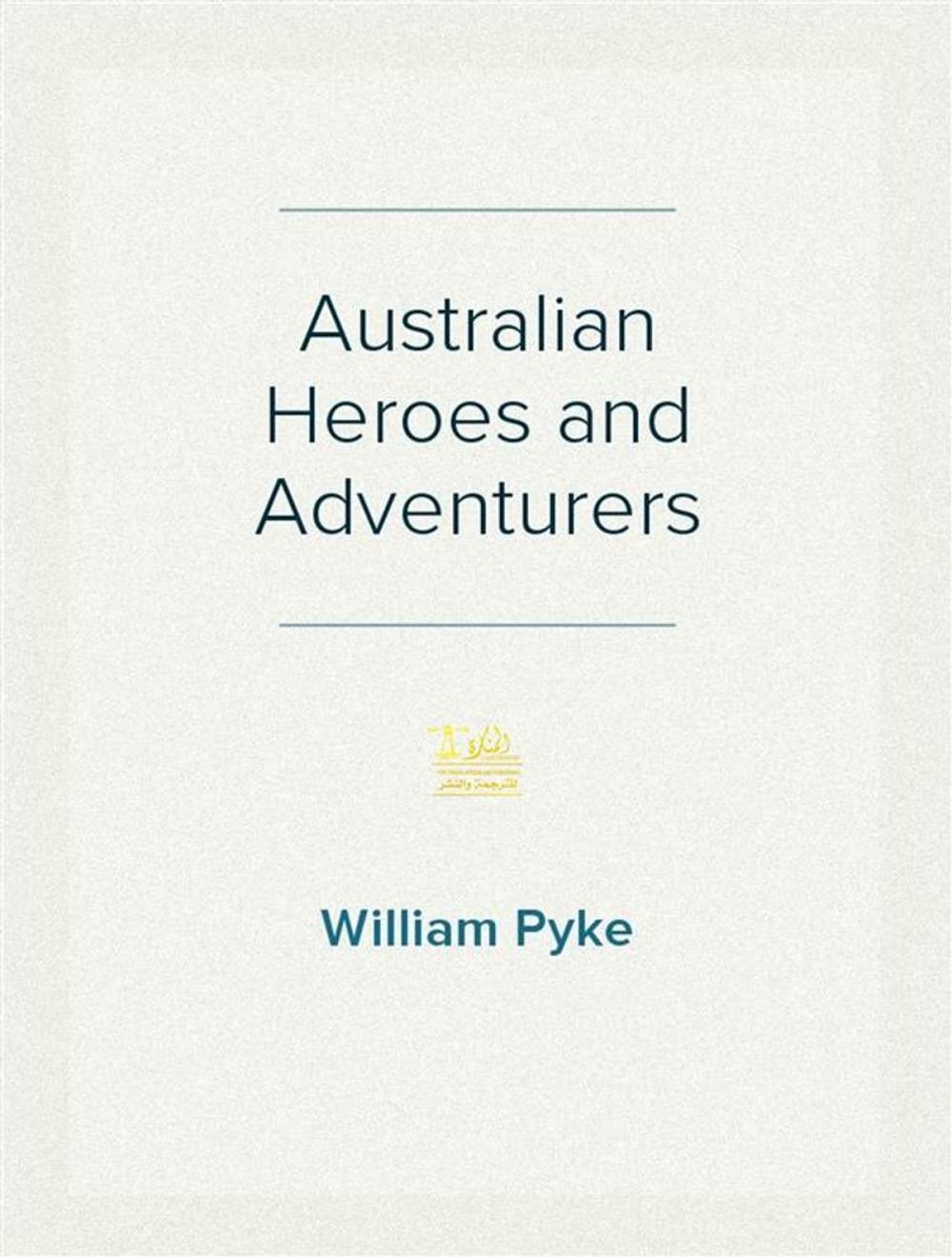 Big bigCover of Australian Heroes and Adventurers