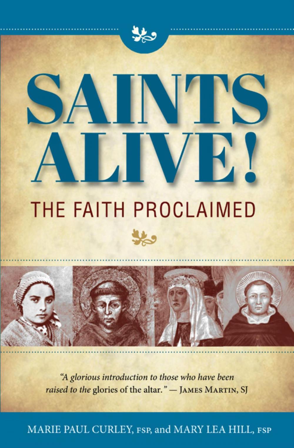 Big bigCover of Saints Alive!: The Faith Proclaimed