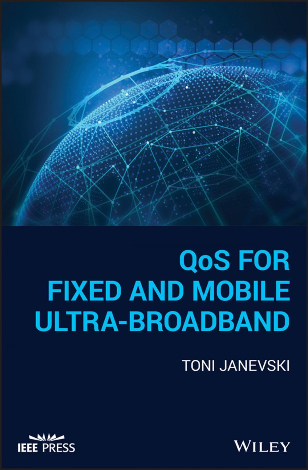 Big bigCover of QoS for Fixed and Mobile Ultra-Broadband