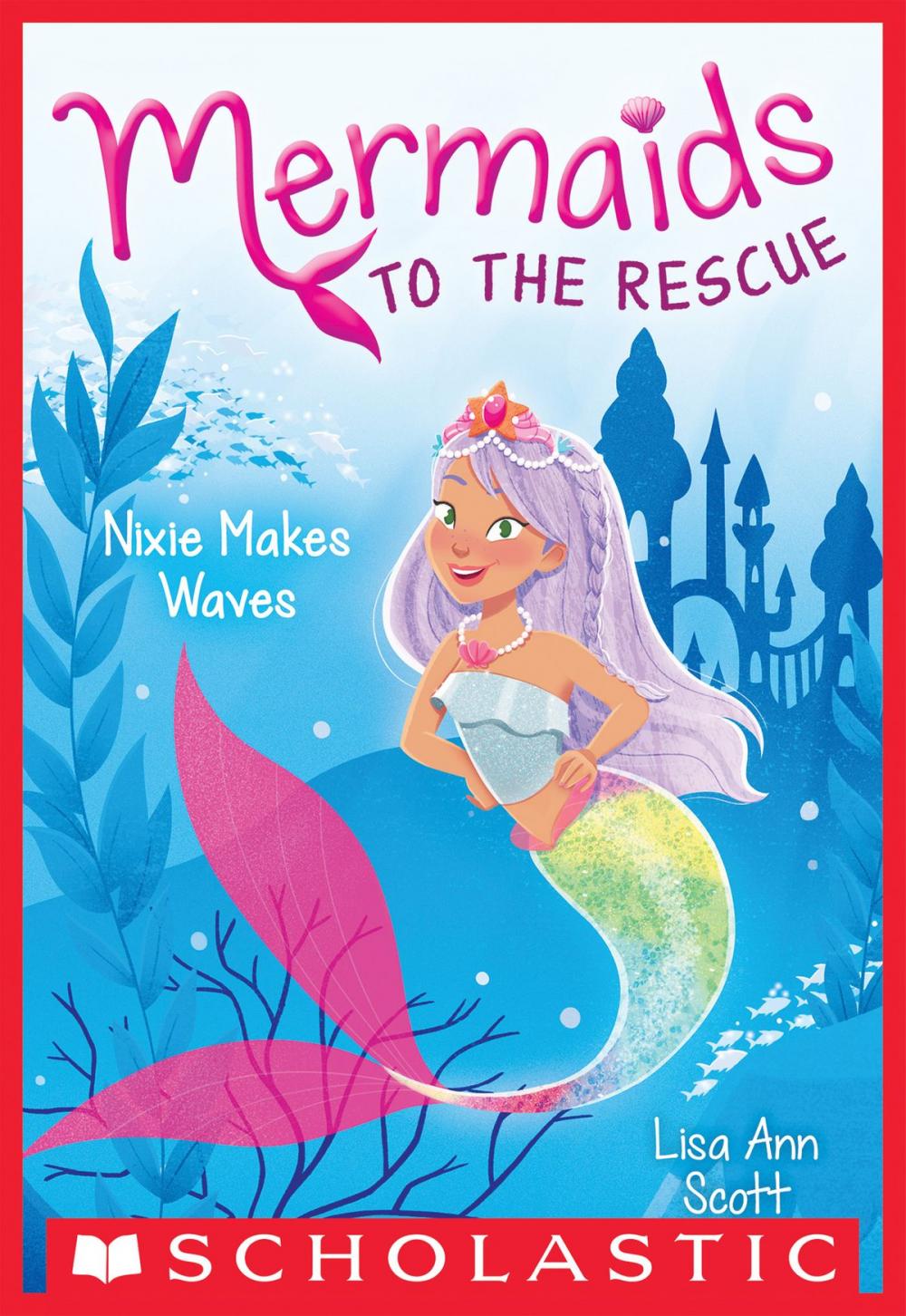 Big bigCover of Nixie Makes Waves (Mermaids to the Rescue #1)