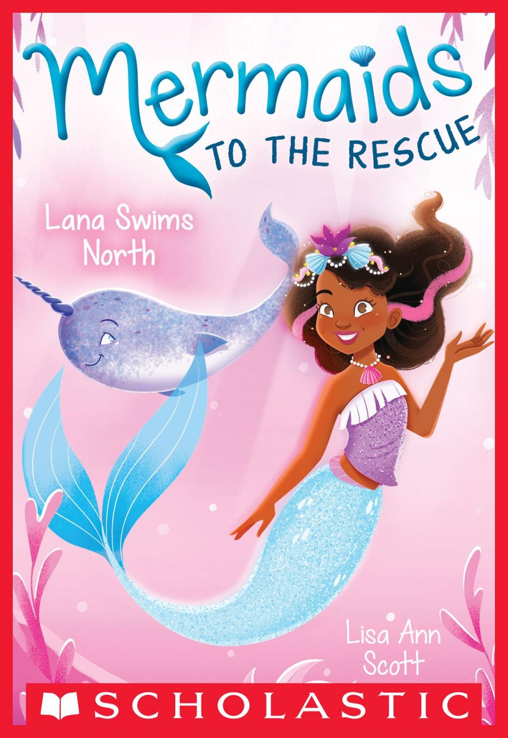 Big bigCover of Lana Swims North (Mermaids to the Rescue #2)