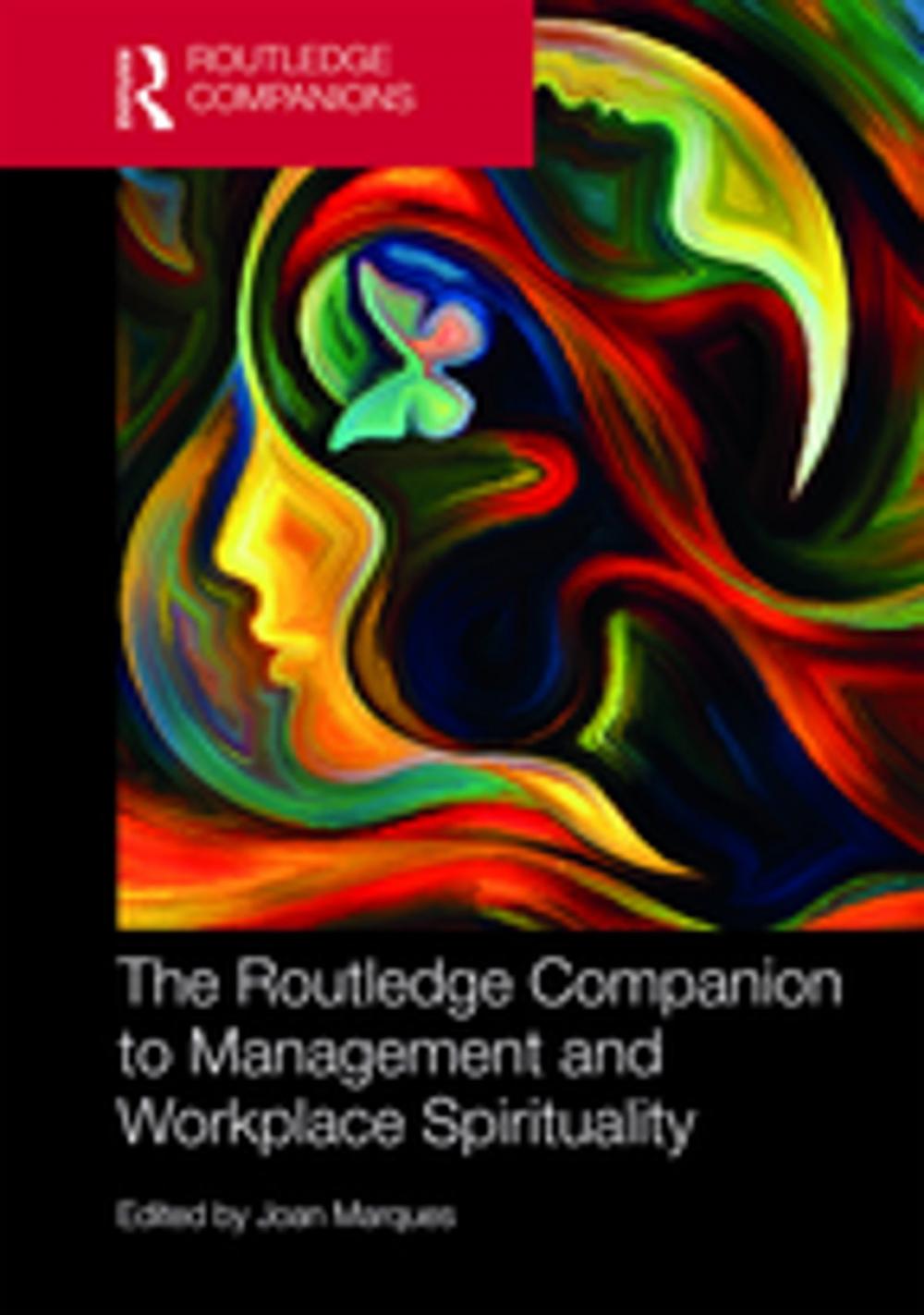 Big bigCover of The Routledge Companion to Management and Workplace Spirituality