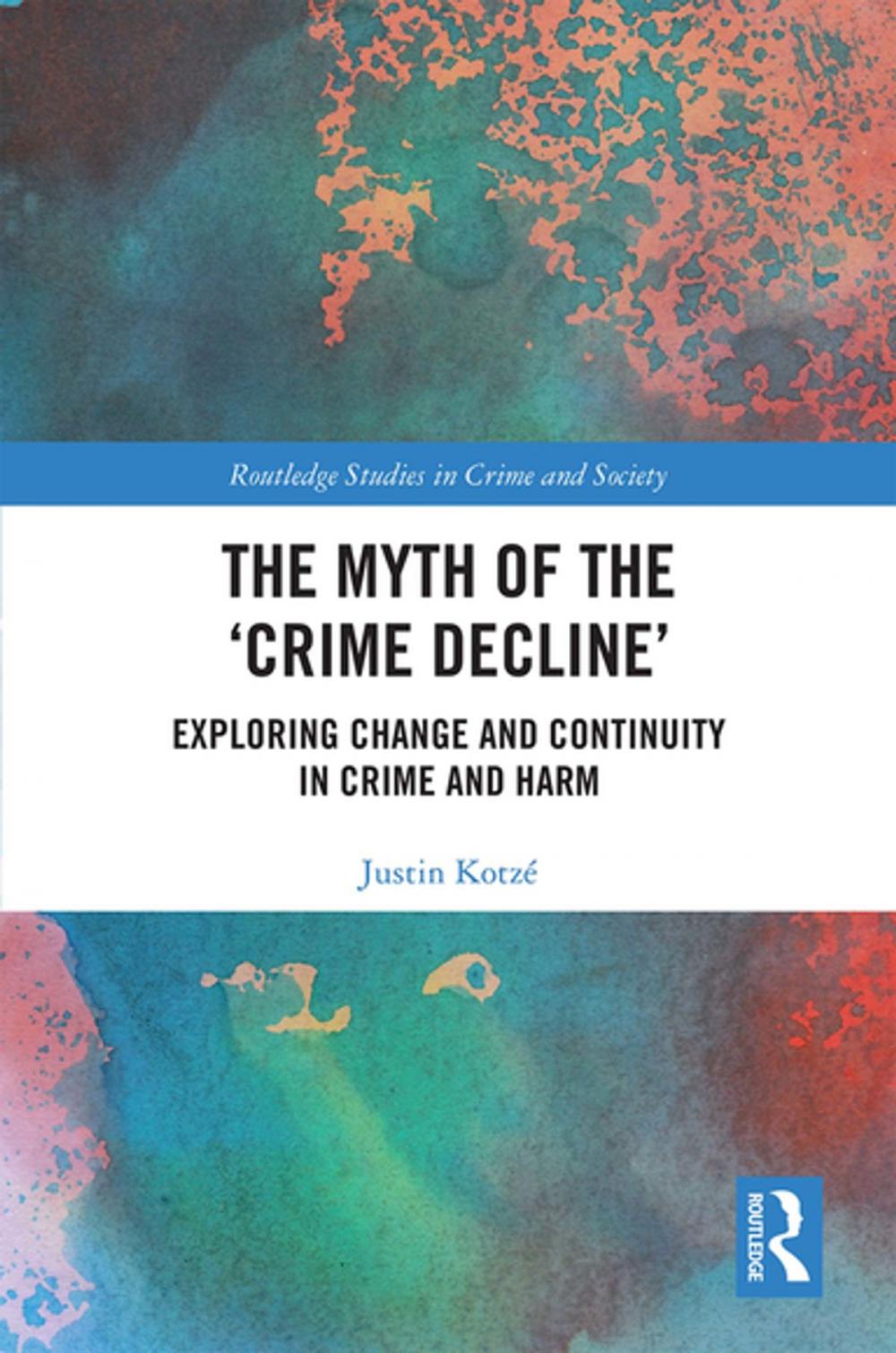 Big bigCover of The Myth of the ‘Crime Decline’