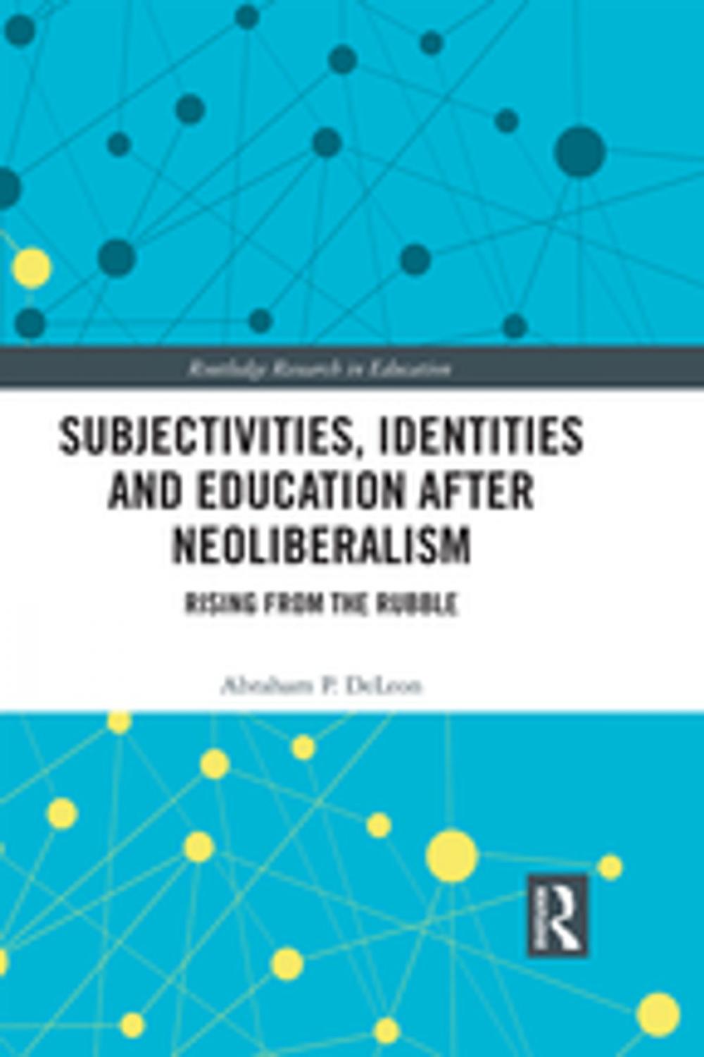 Big bigCover of Subjectivities, Identities, and Education after Neoliberalism