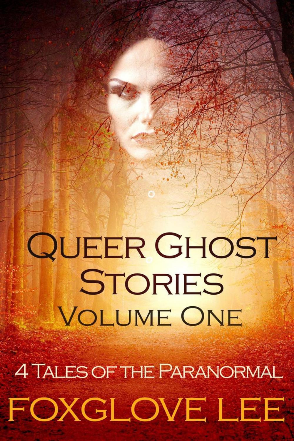 Big bigCover of Queer Ghost Stories Volume One: 4 Tales of the Paranormal