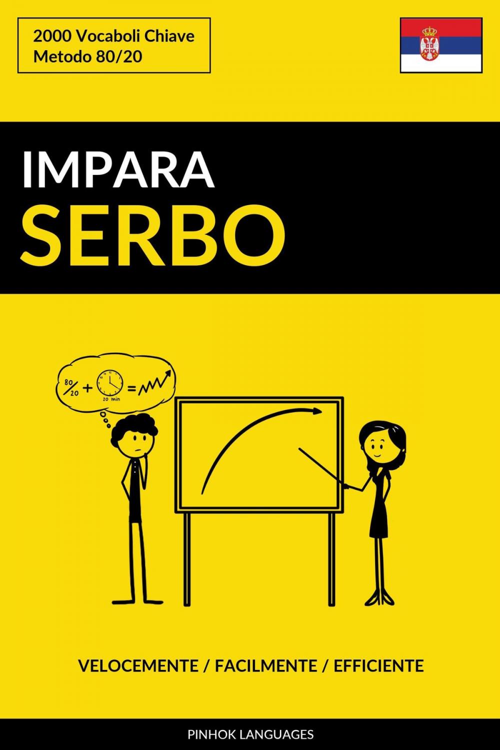 Big bigCover of Impara il Serbo: Velocemente / Facilmente / Efficiente: 2000 Vocaboli Chiave