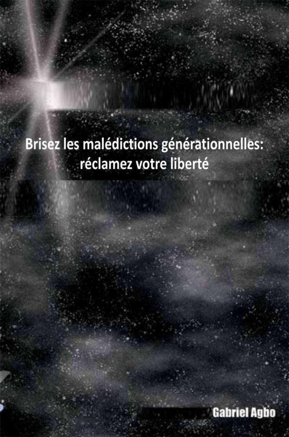 Big bigCover of Brisez les malédictions générationnelles: réclamez votre liberté