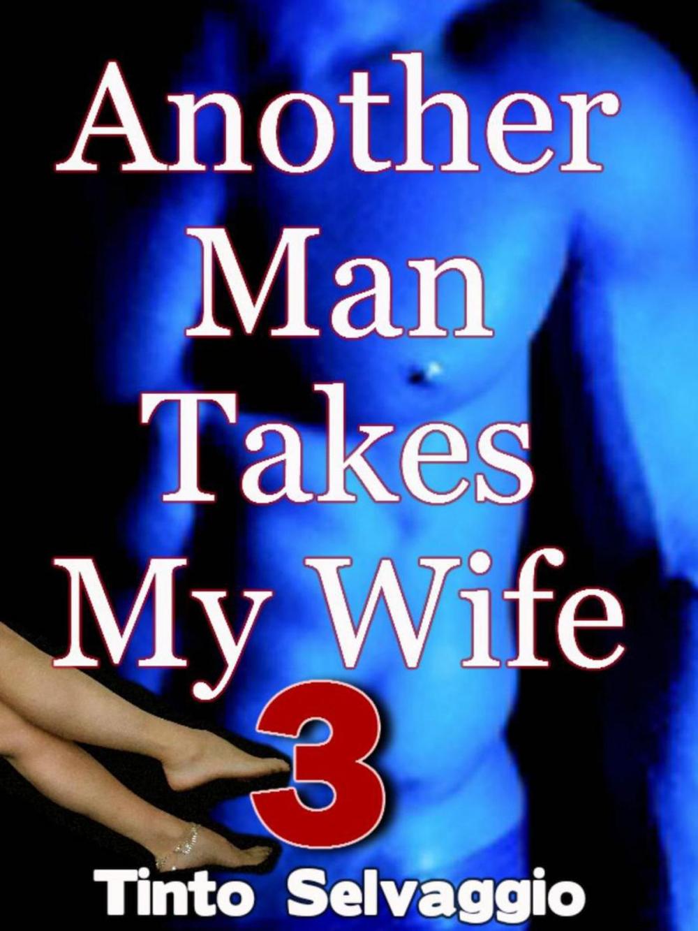 Big bigCover of Another Man Takes My Wife 3