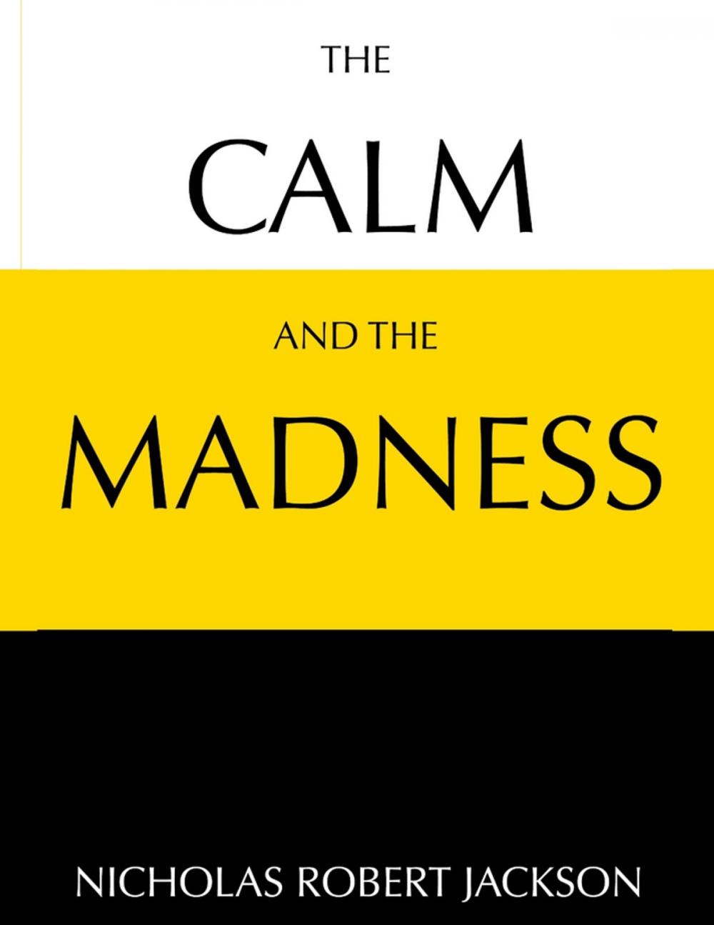 Big bigCover of The Calm and the Madness