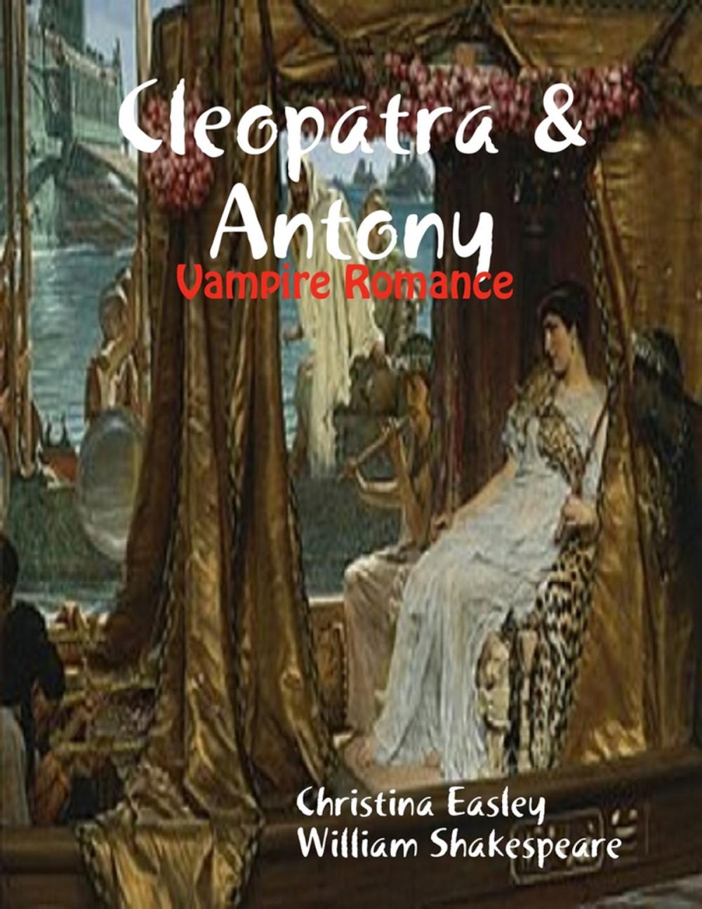 Big bigCover of Cleopatra & Antony: Vampire Romance