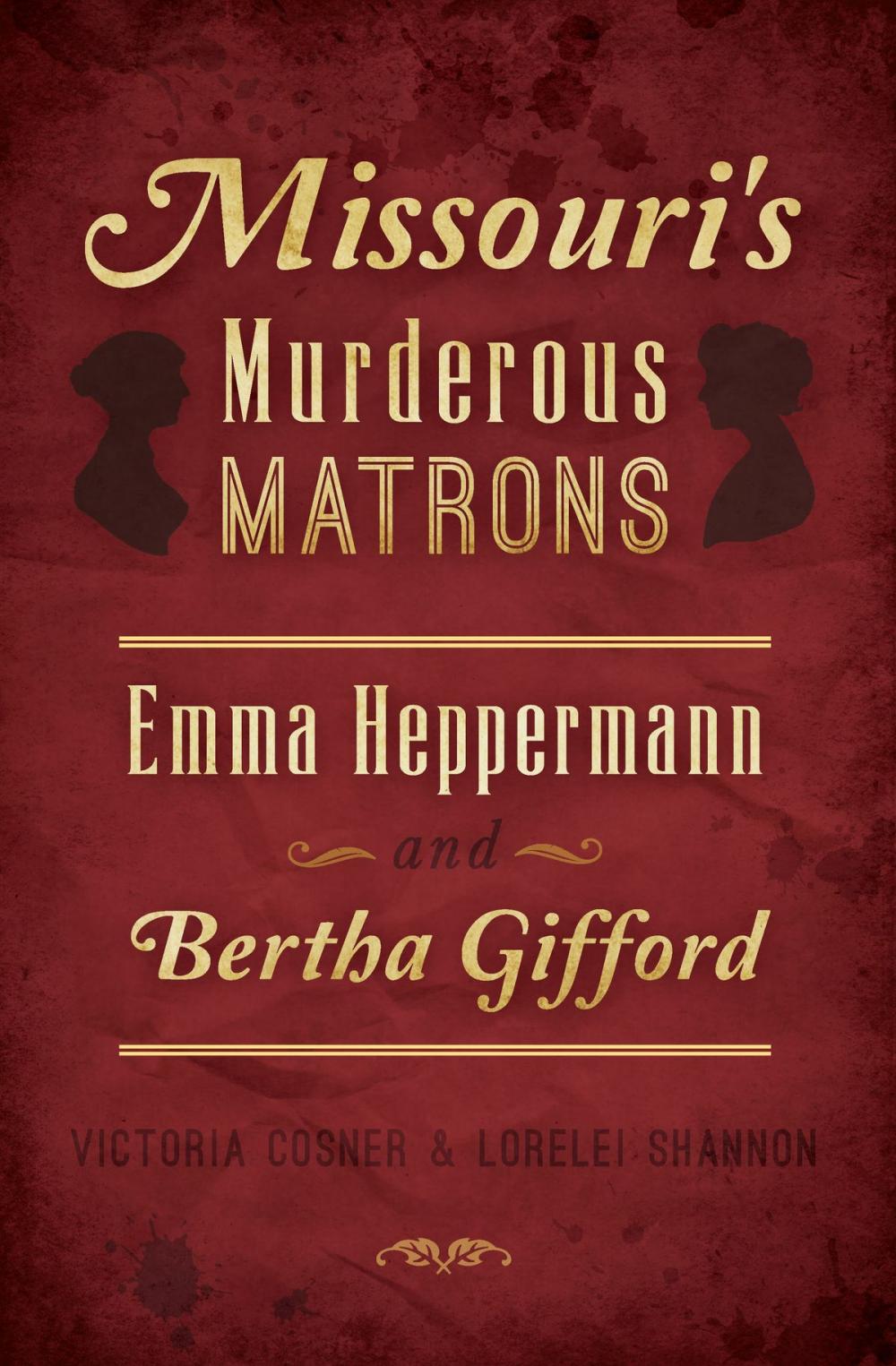 Big bigCover of Missouri's Murderous Matrons