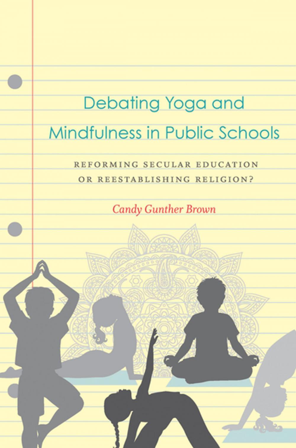 Big bigCover of Debating Yoga and Mindfulness in Public Schools