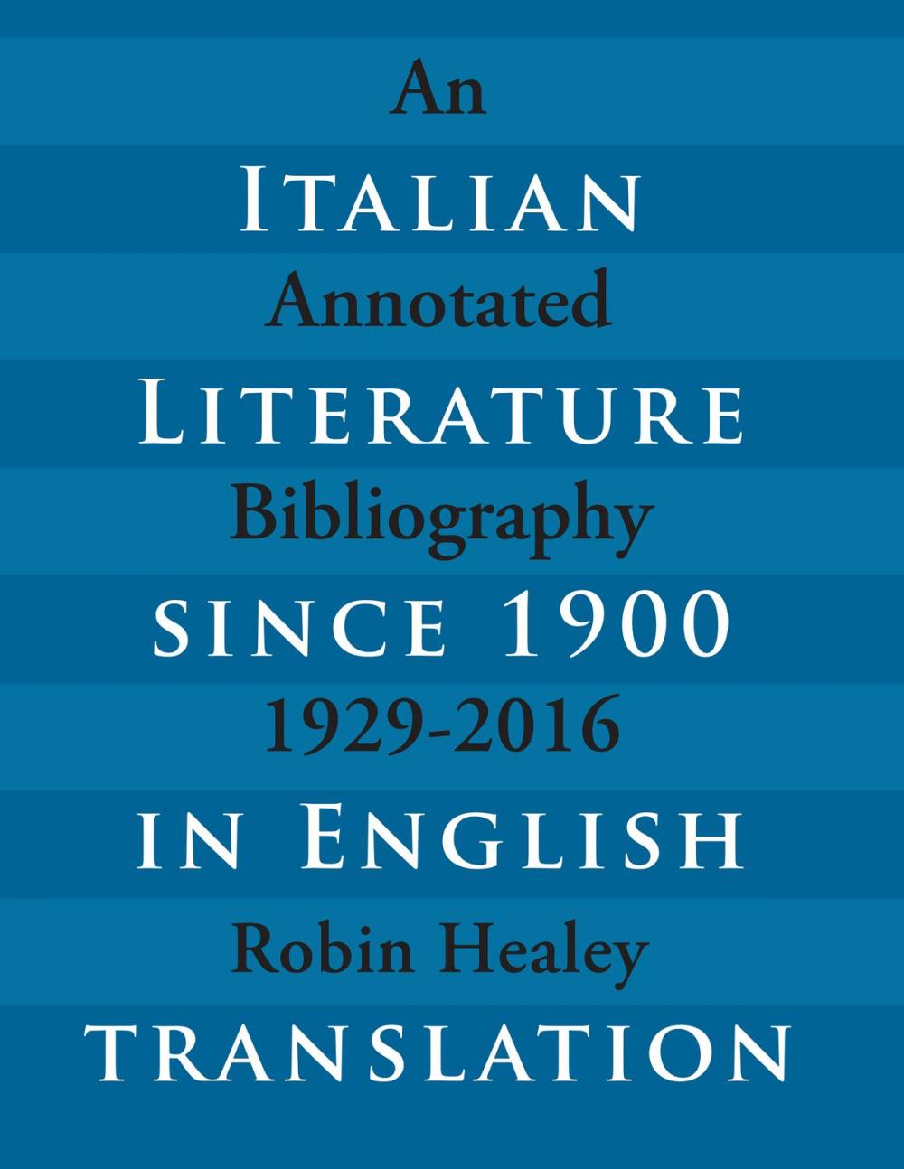 Big bigCover of Italian Literature since 1900 in English Translation