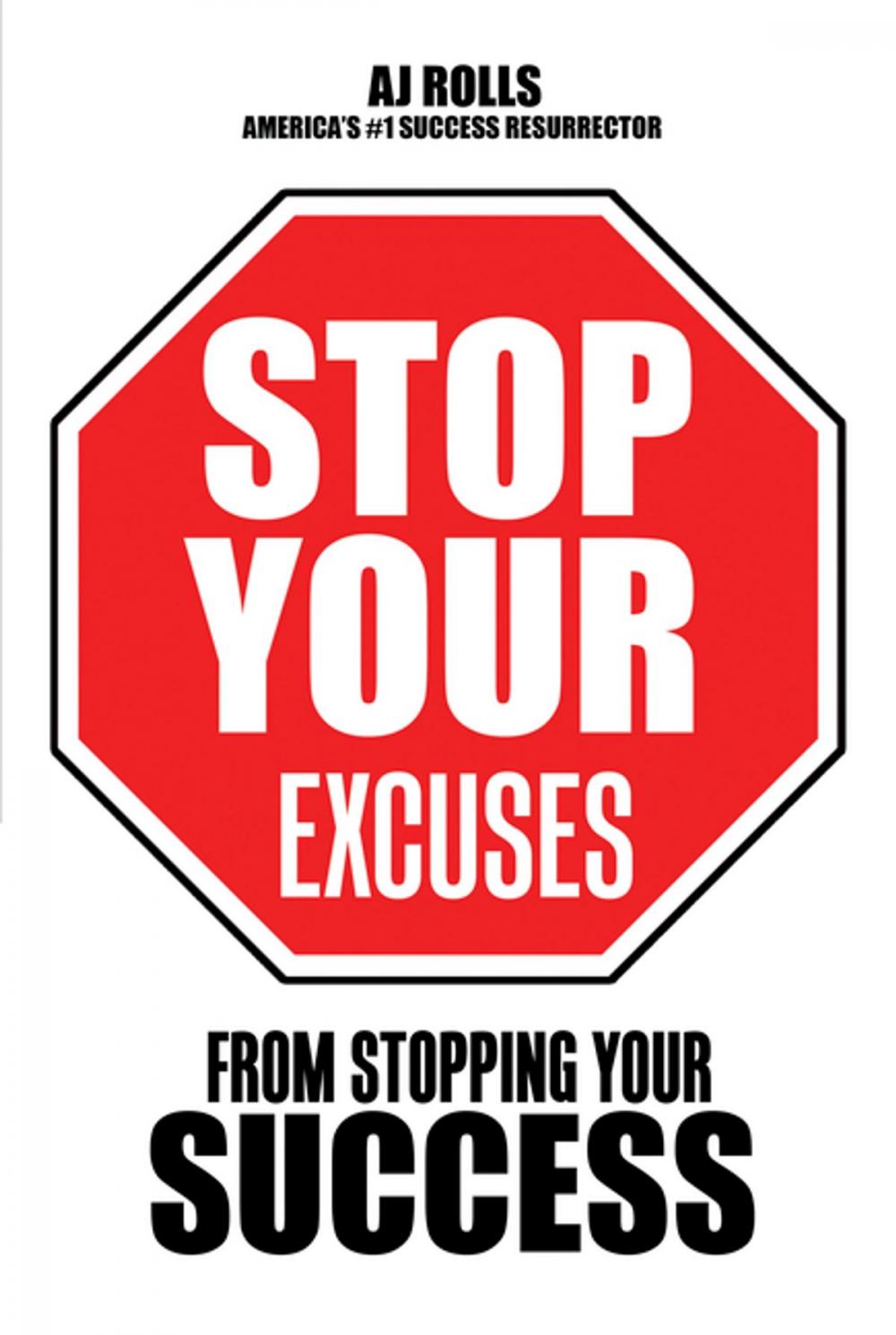 Big bigCover of Stop Your Excuses