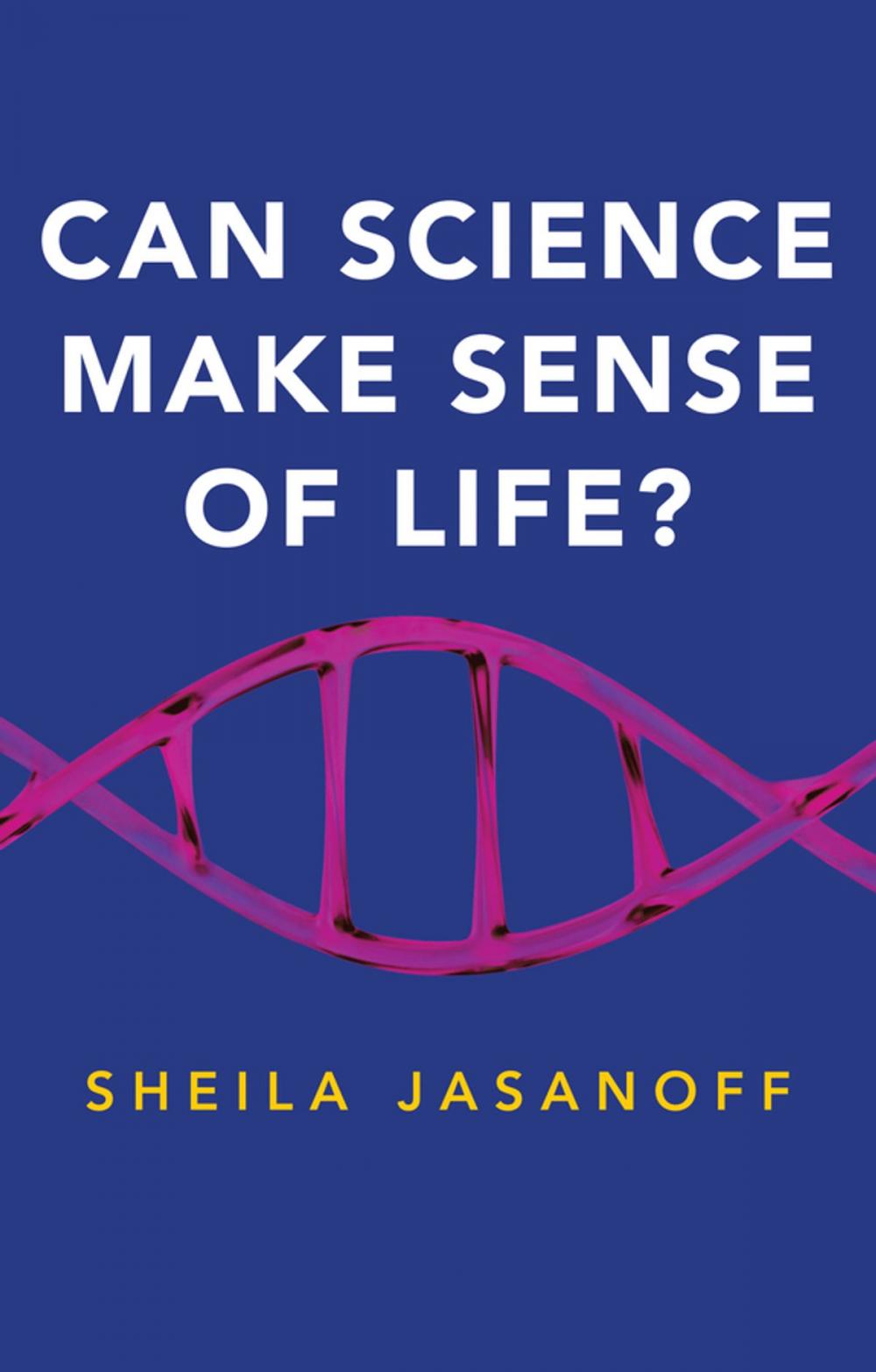 Big bigCover of Can Science Make Sense of Life?