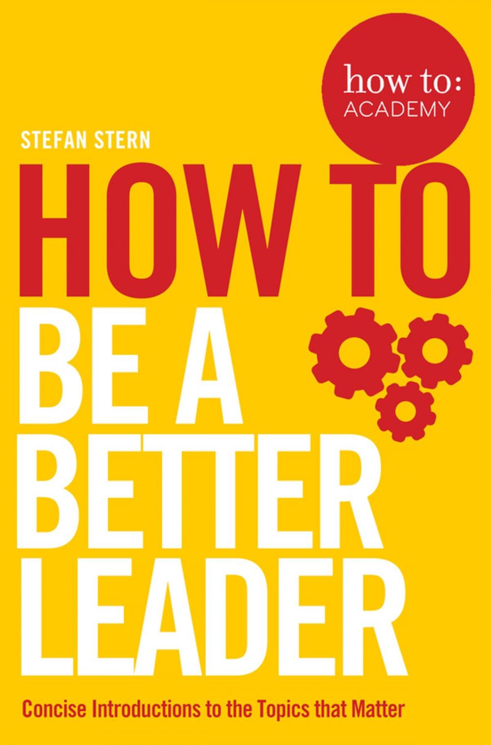 Big bigCover of How to: Be a Better Leader