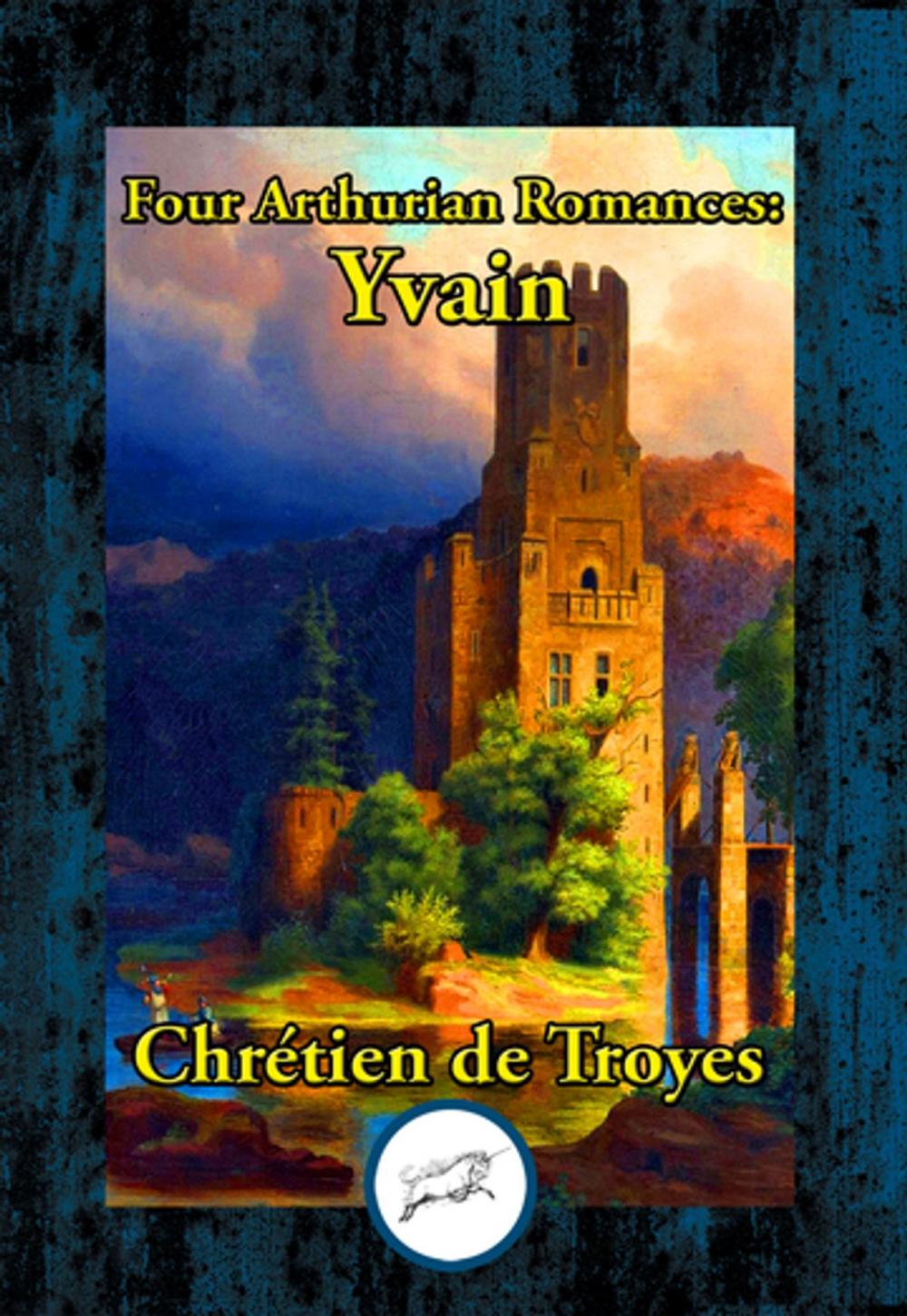 Big bigCover of Four Arthurian Romances: Yvain