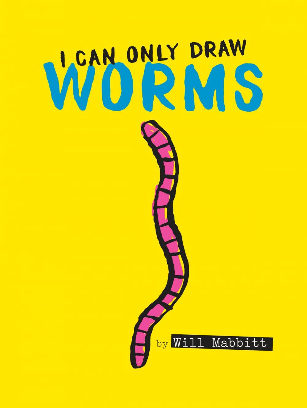 Big bigCover of I Can Only Draw Worms