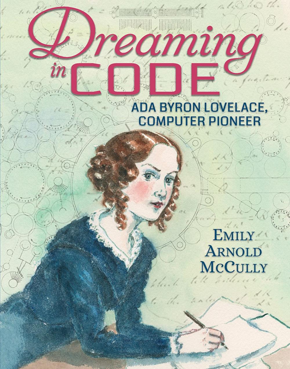 Big bigCover of Dreaming in Code: Ada Byron Lovelace, Computer Pioneer