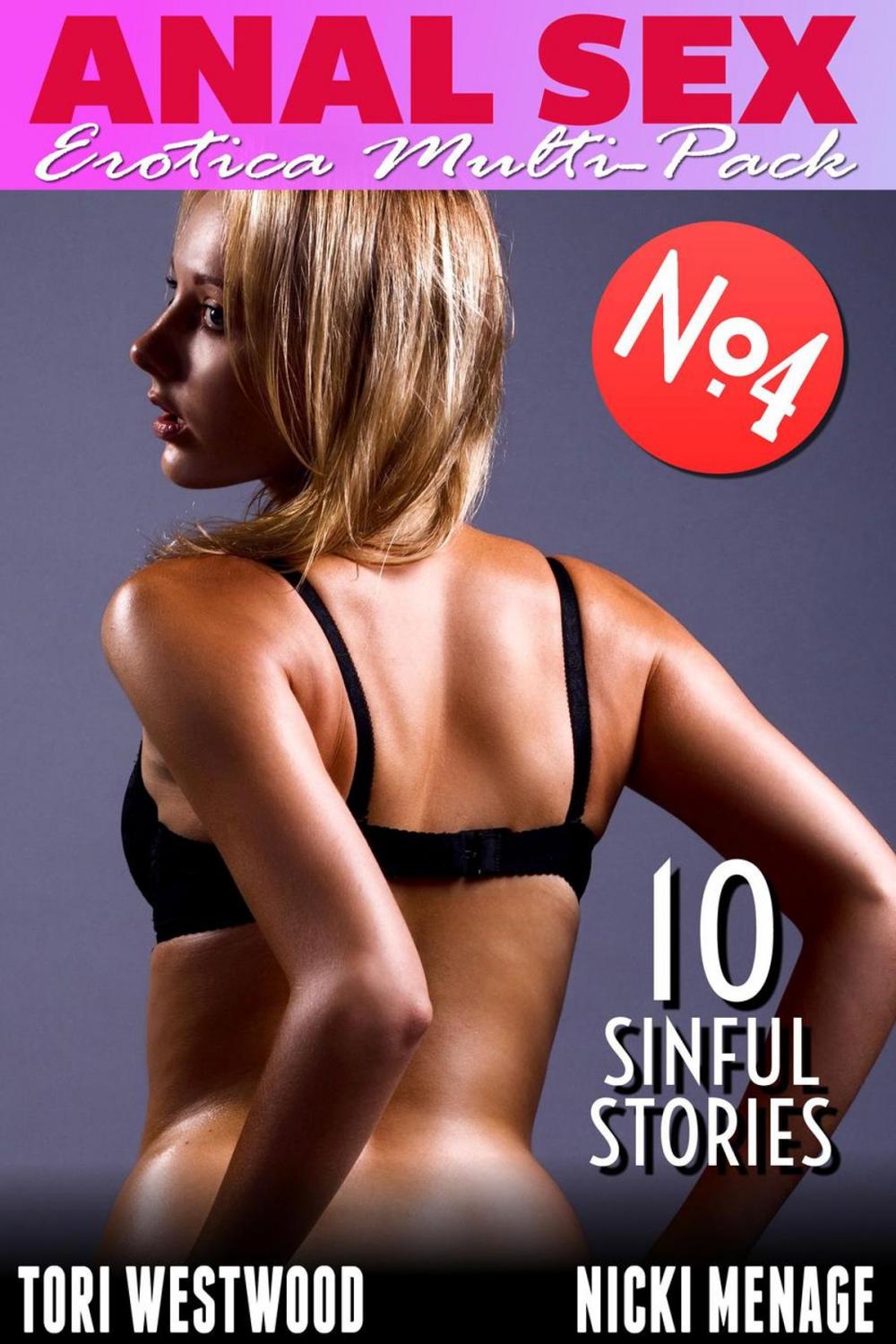 Big bigCover of Anal Sex - Erotica Multi-Pack No.4 - 10 Sinful Stories (Anal Sex Erotica Threesome Erotica Menage Erotica First Time Erotica Virgin Erotica)