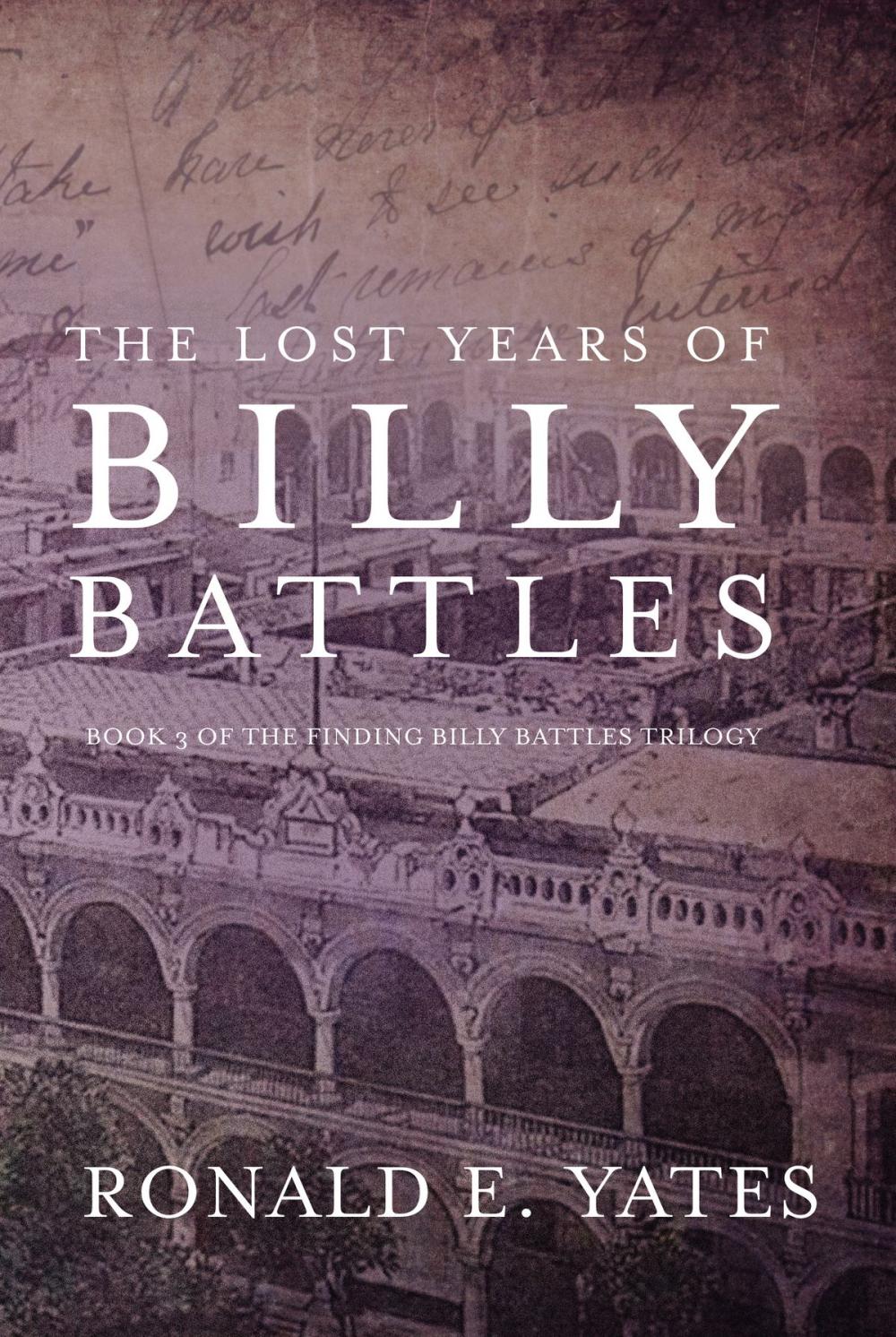 Big bigCover of The Lost Years of Billy Battles