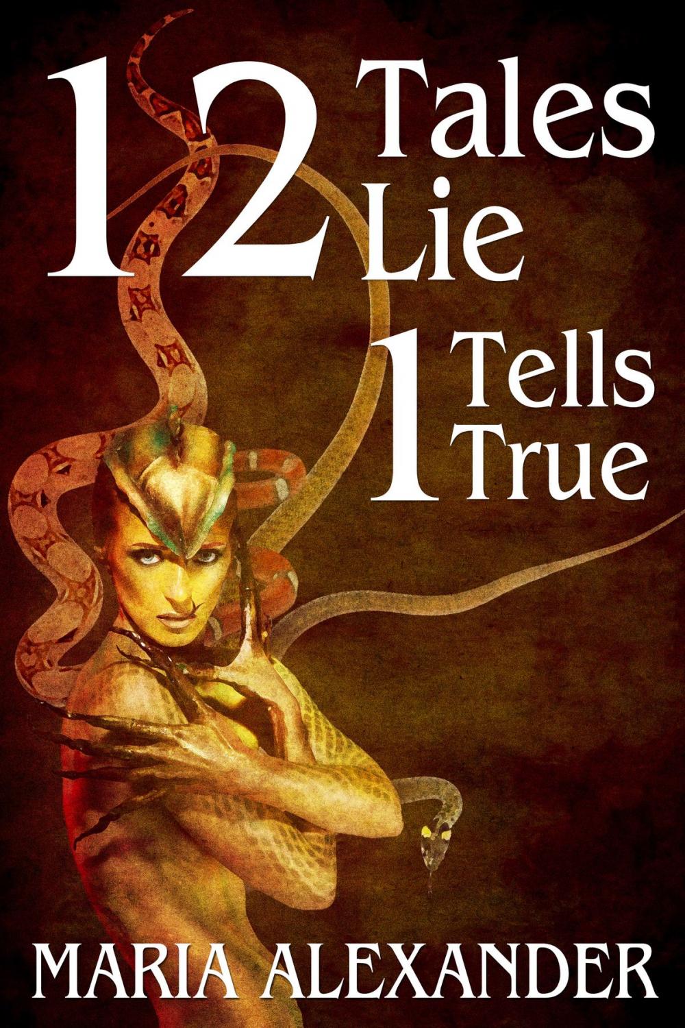 Big bigCover of 12 Tales Lie, 1 Tells True