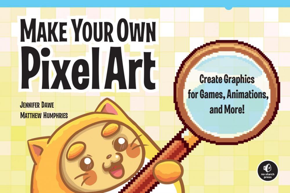 Big bigCover of Make Your Own Pixel Art