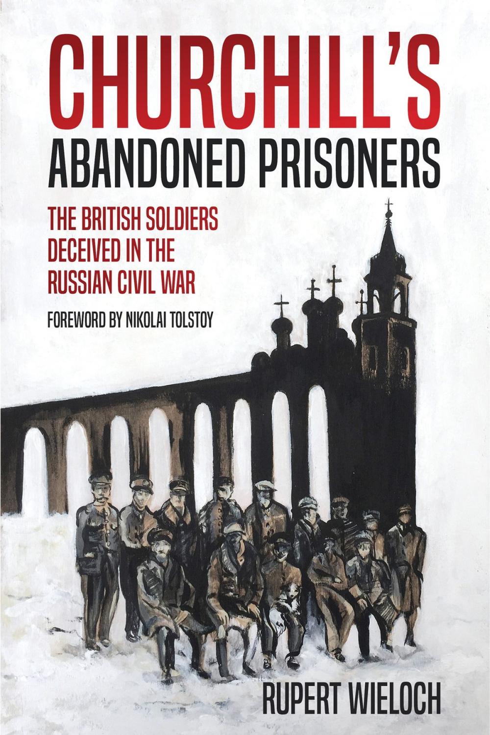 Big bigCover of Churchill’s Abandoned Prisoners