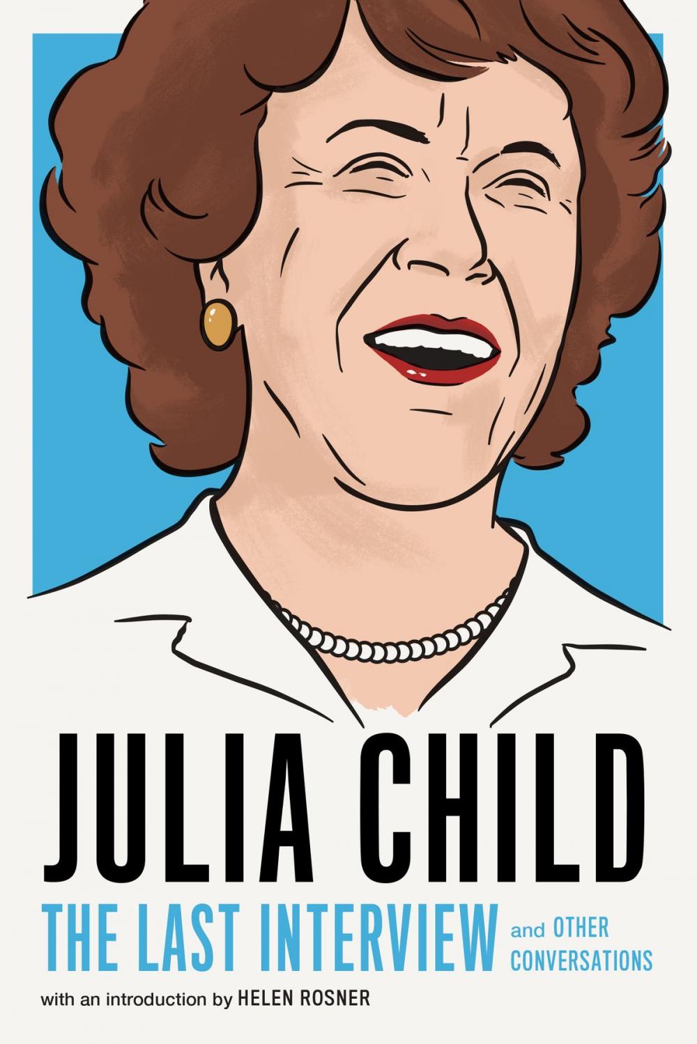 Big bigCover of Julia Child: The Last Interview