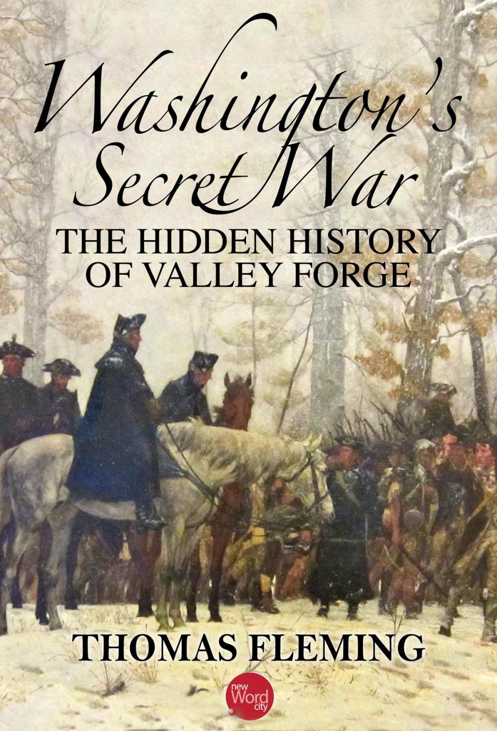 Big bigCover of Washington's Secret War: The Hidden History of Valley Forge