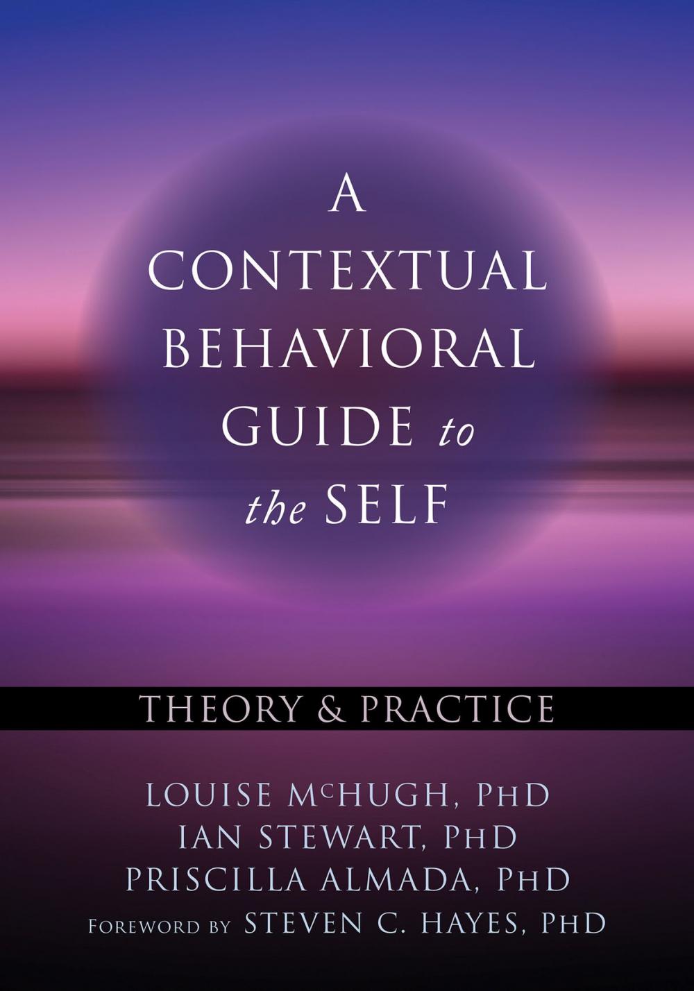 Big bigCover of A Contextual Behavioral Guide to the Self