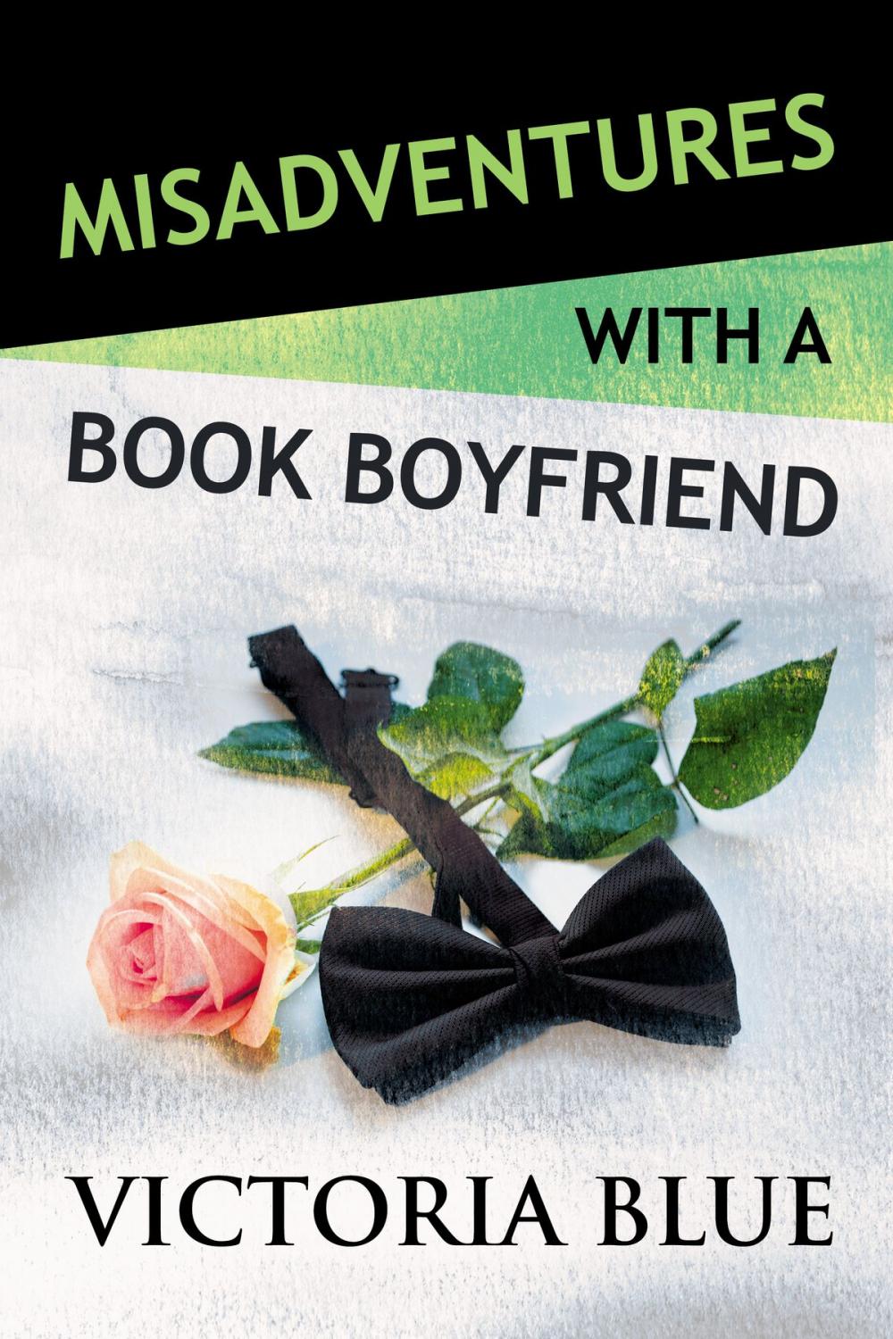 Big bigCover of Misadventures with a Book Boyfriend