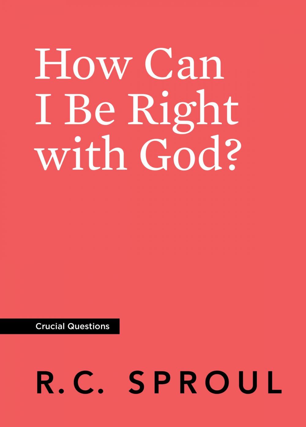 Big bigCover of How Can I Be Right with God?