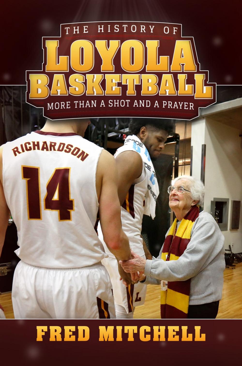 Big bigCover of The History of Loyola Basketball