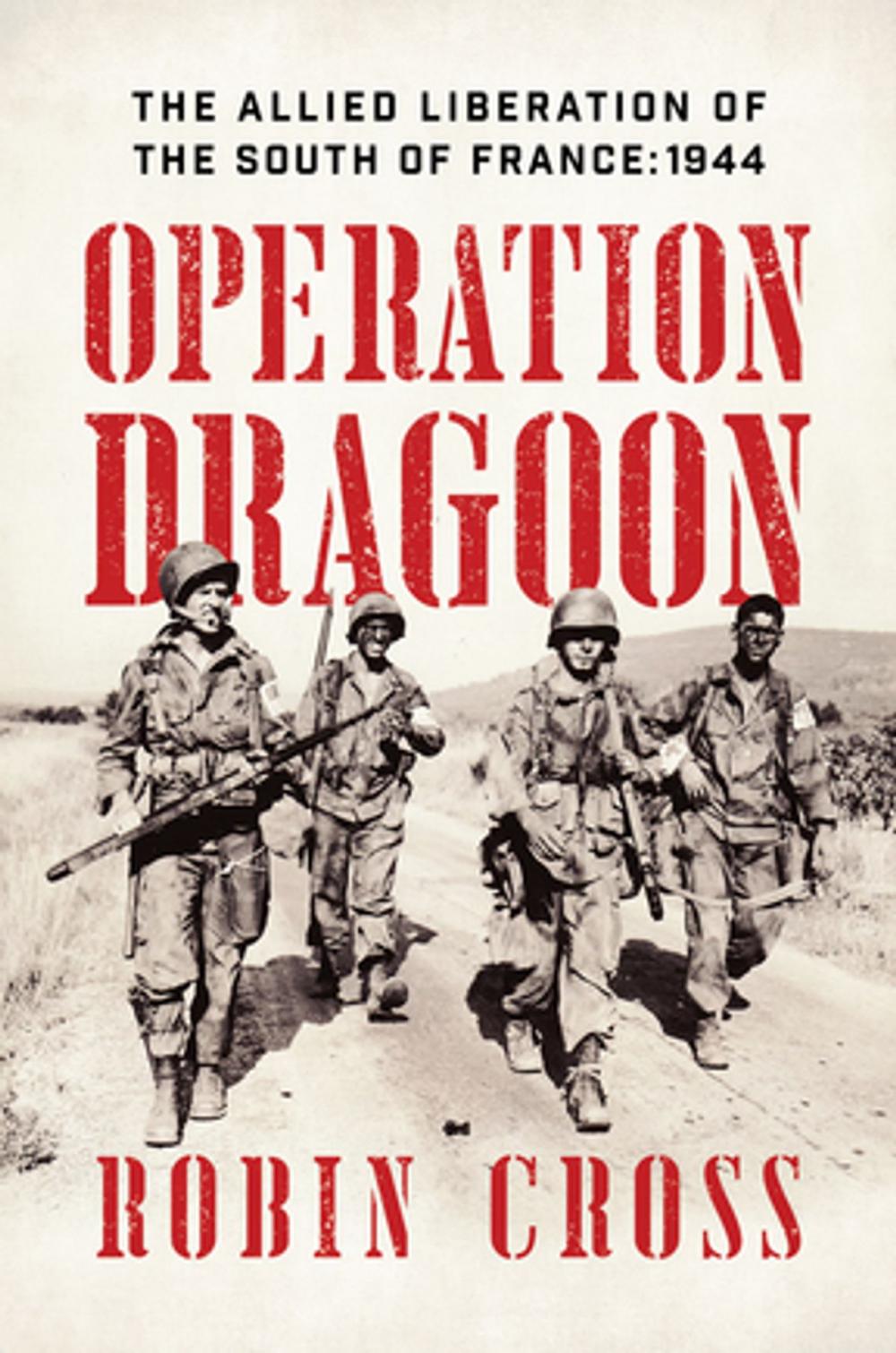 Big bigCover of Operation Dragoon: The Allied Liberation of the South of France: 1944