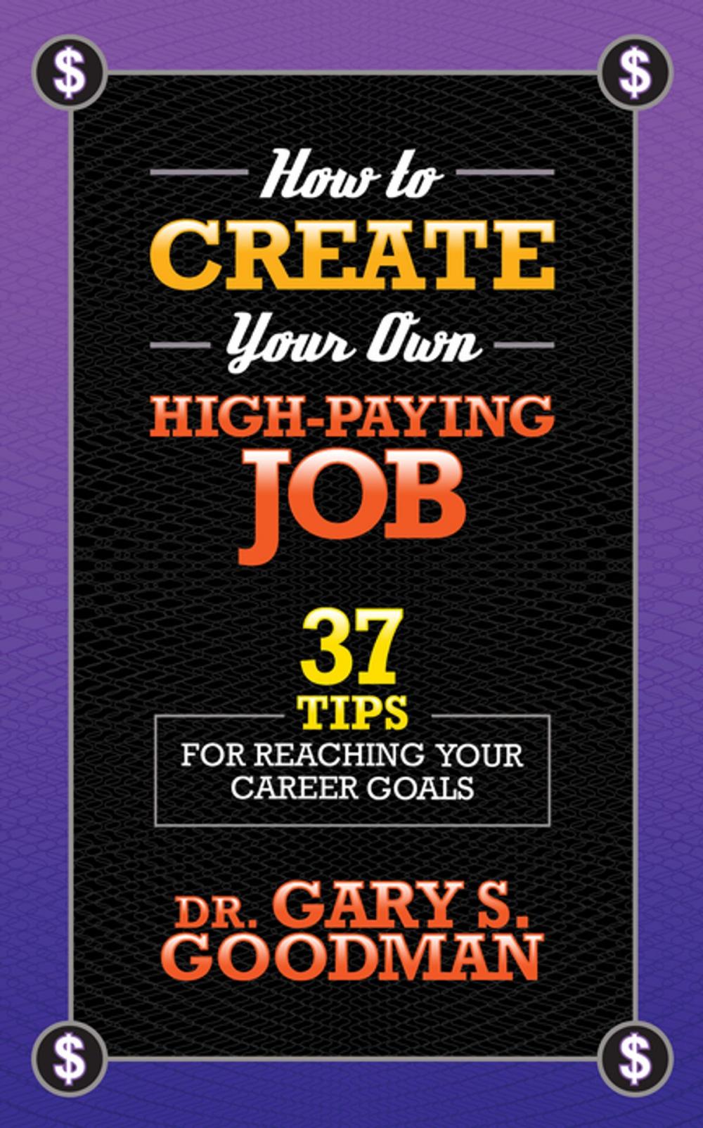 Big bigCover of How to Create Your Own High Paying Job