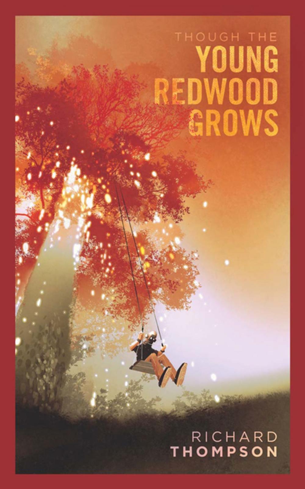 Big bigCover of Though the Young Redwood Grows