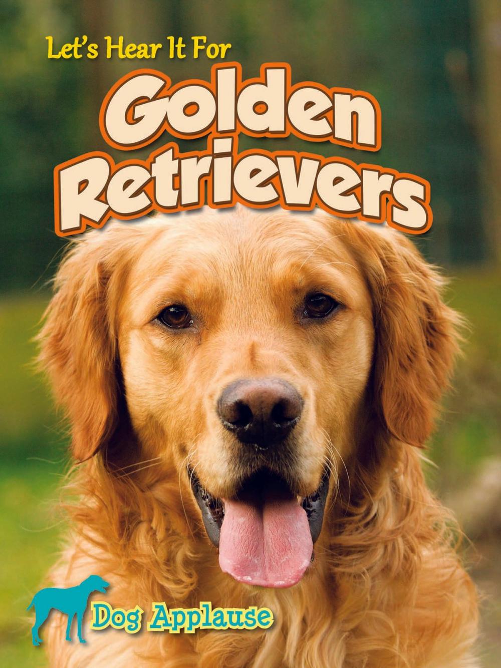 Big bigCover of Let's Hear It For Golden Retrievers