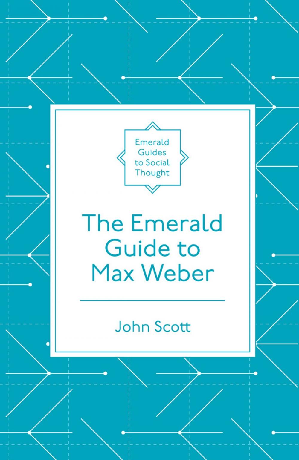 Big bigCover of The Emerald Guide to Max Weber