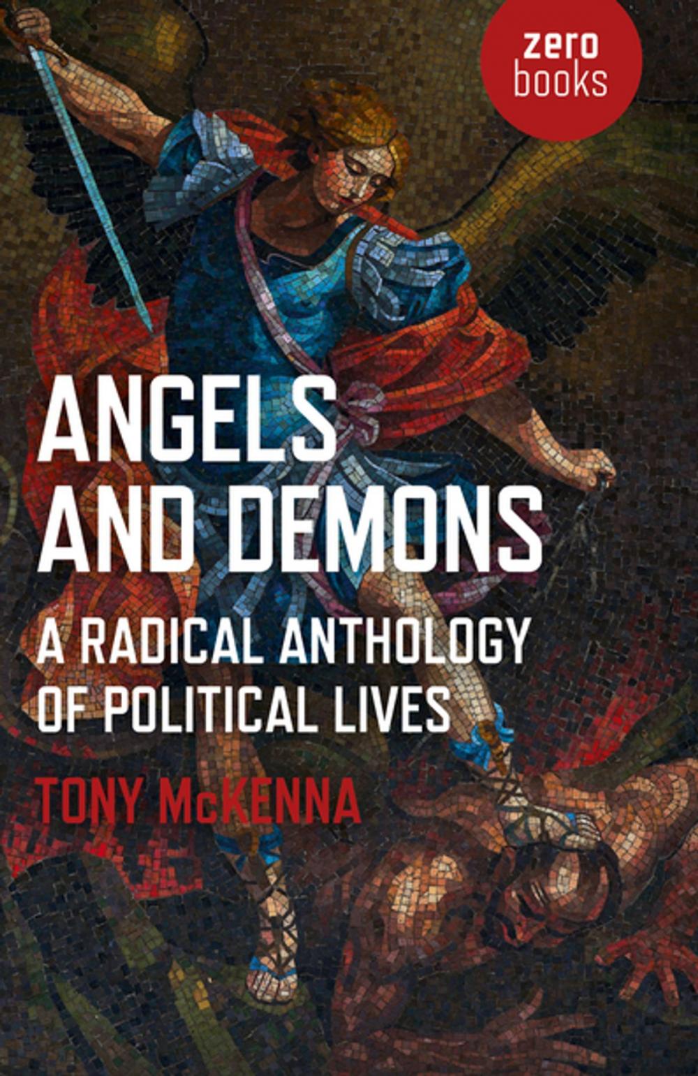 Big bigCover of Angels and Demons: A Radical Anthology of Political Lives