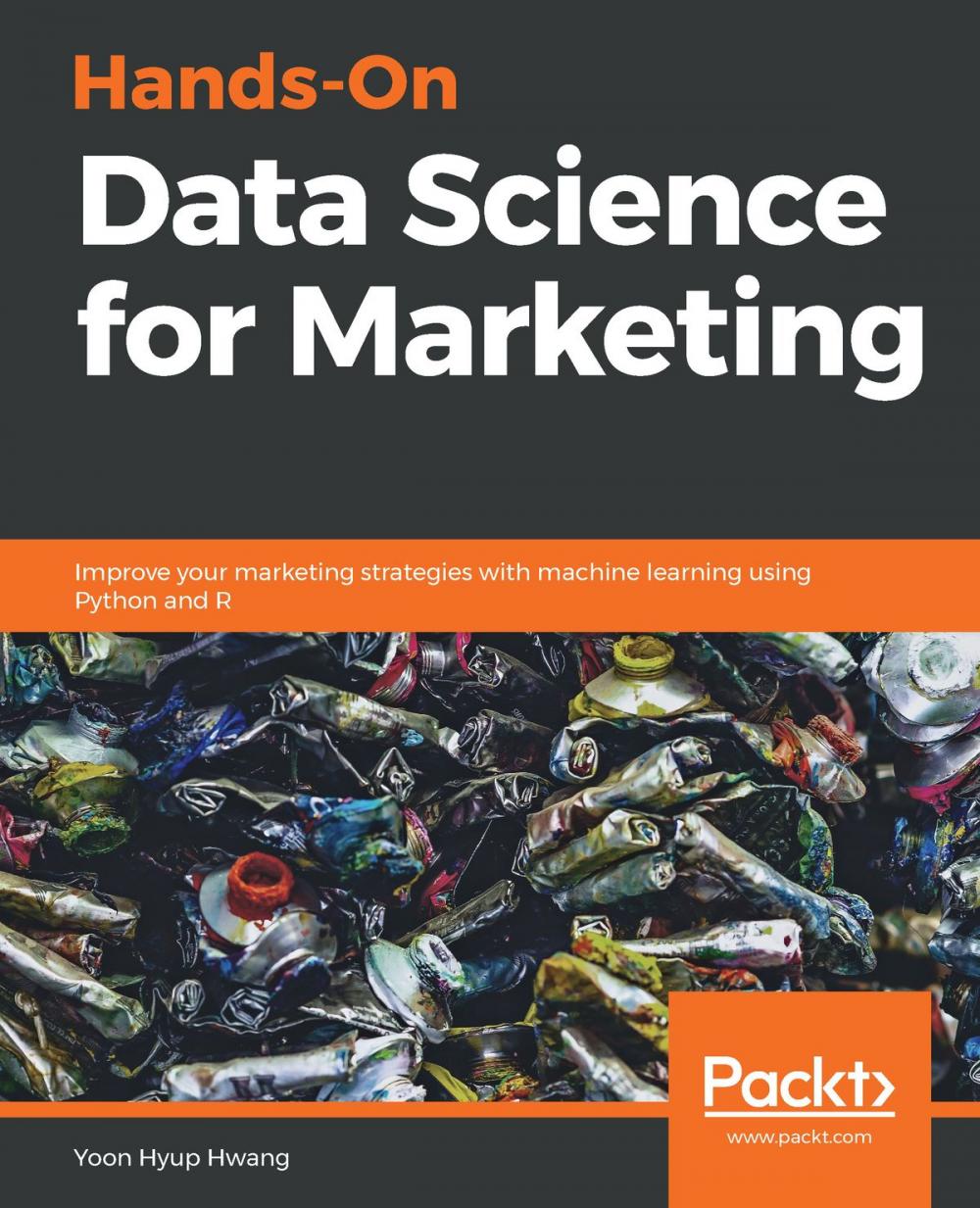 Big bigCover of Hands-On Data Science for Marketing