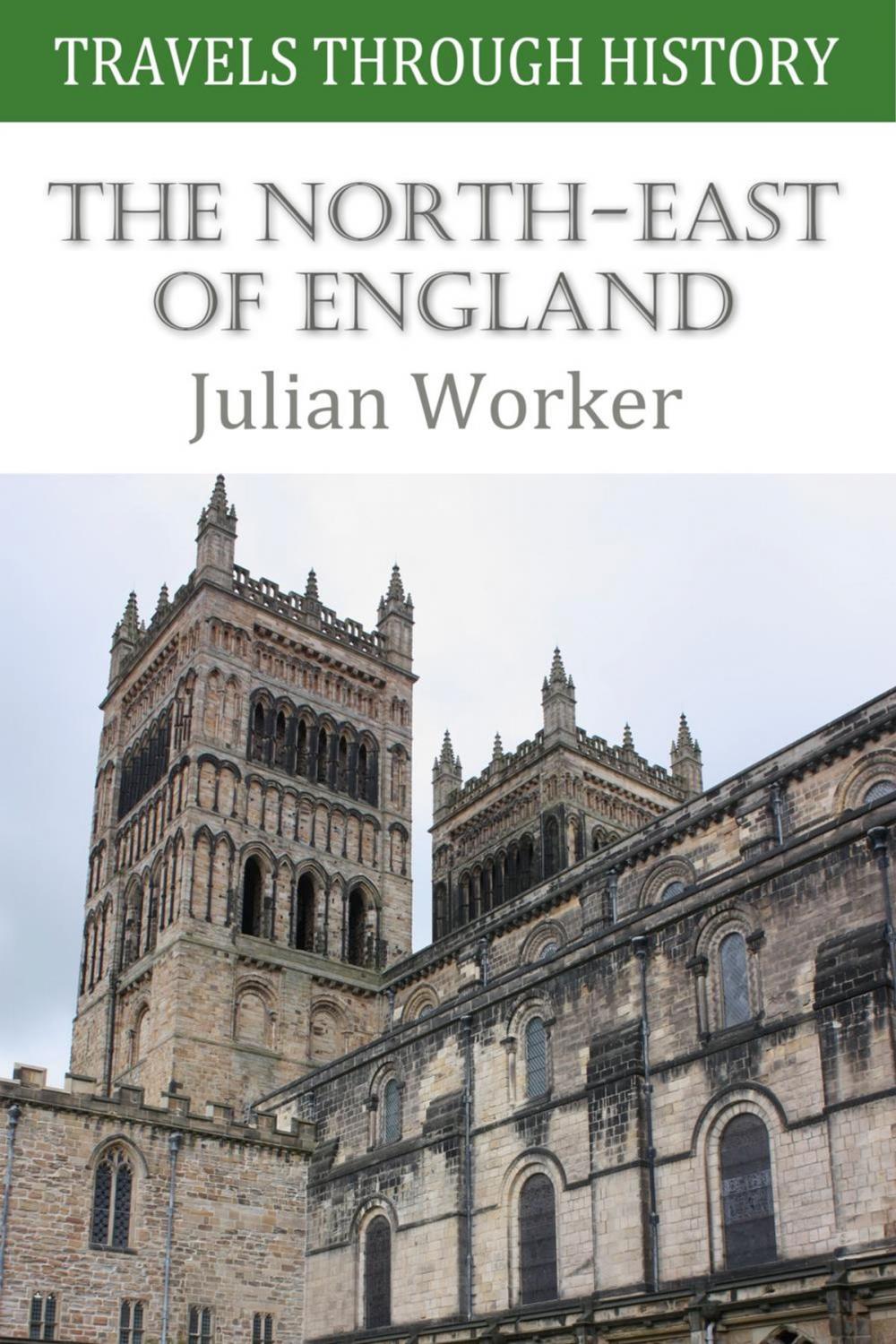 Big bigCover of Travels through History: The North-East of England