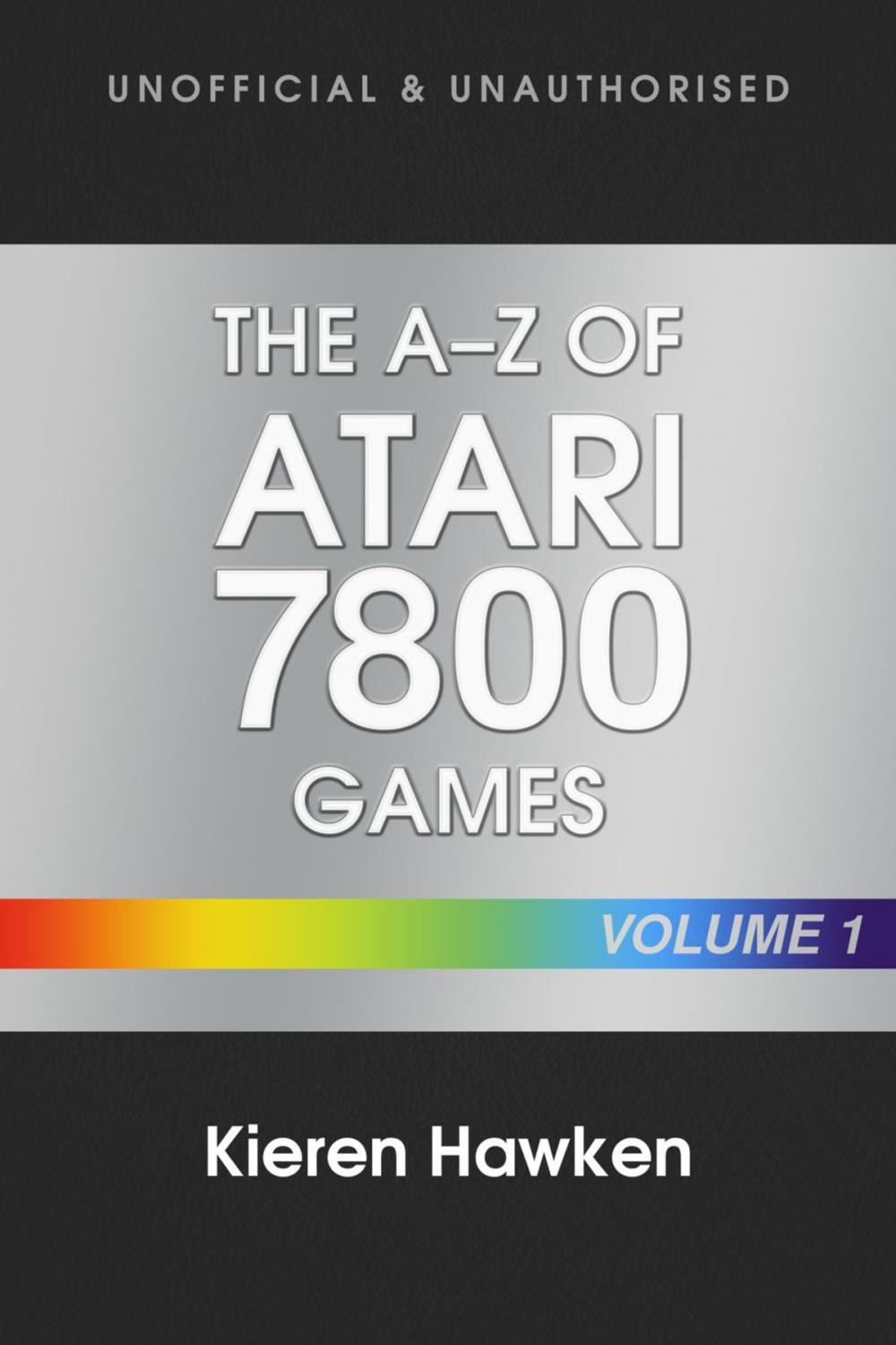 Big bigCover of The A-Z of Atari 7800 Games: Volume 1