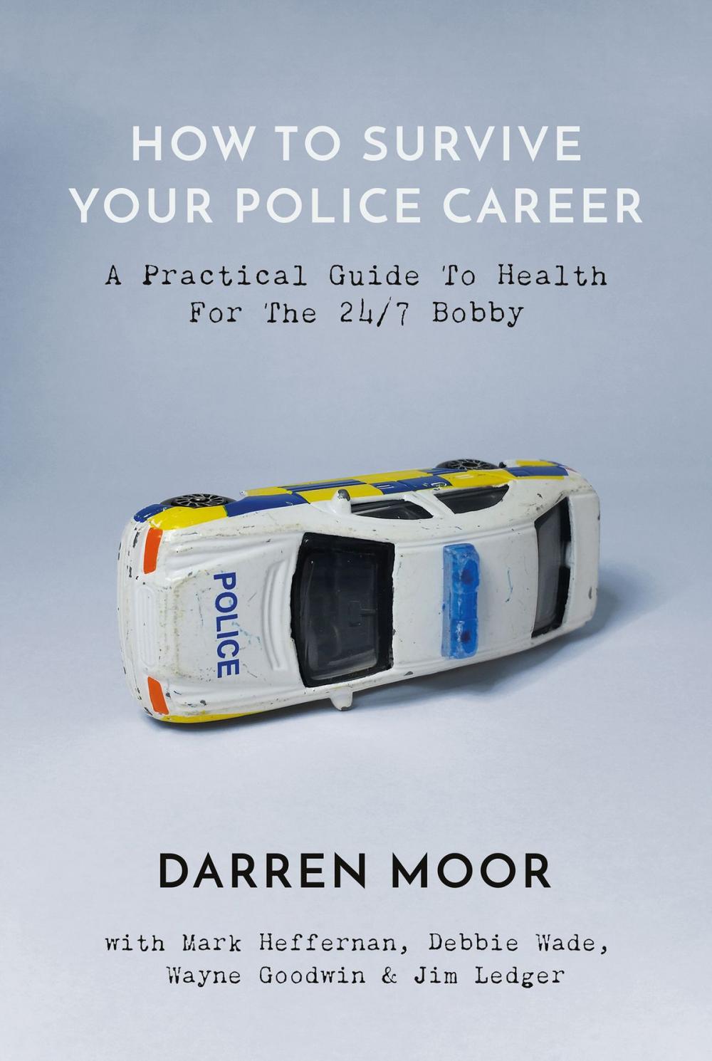 Big bigCover of How To Survive Your Police Career