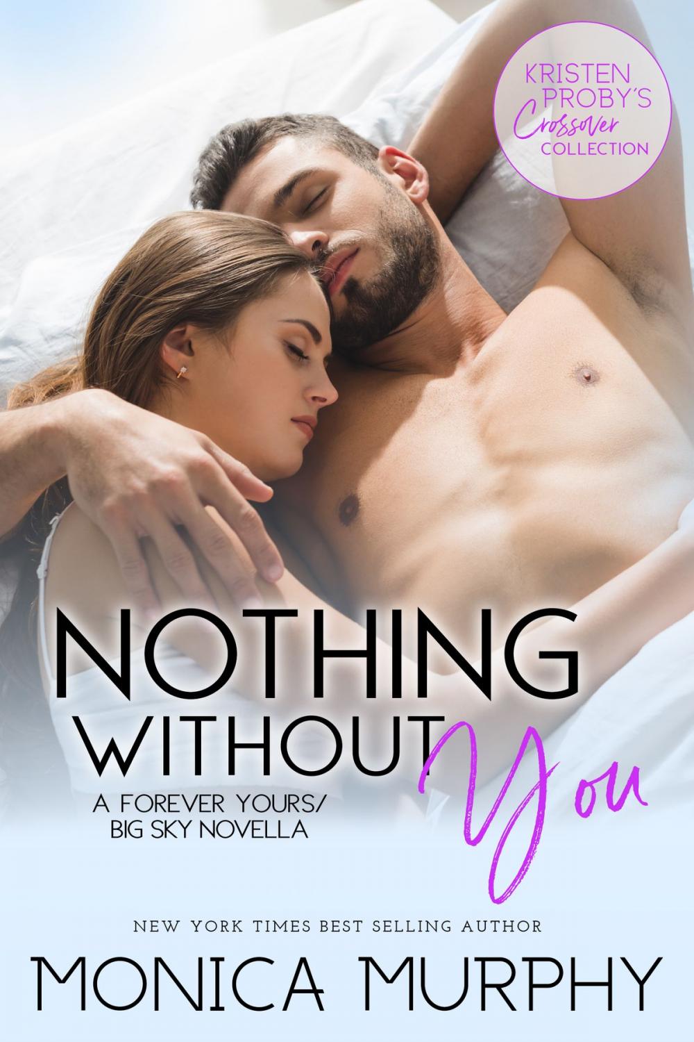 Big bigCover of Nothing Without You: A Forever Yours/Big Sky Novella